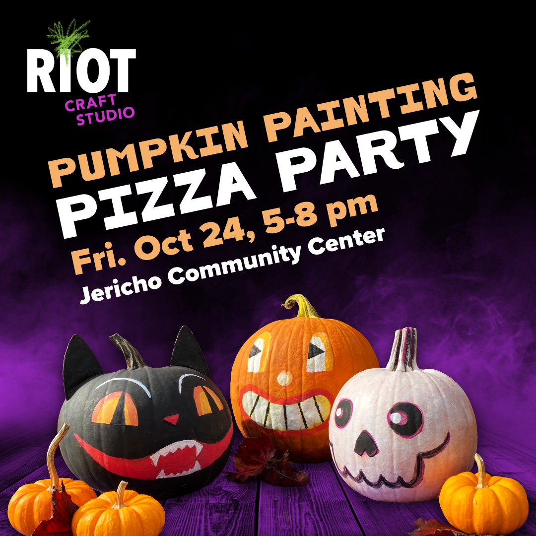 Riot's Pumpkin Painting Pizza Party! Oct. 24, 5-8 pm