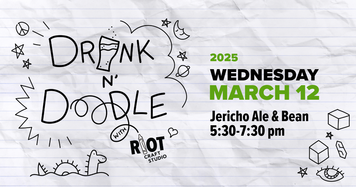 Drink n' Doodle @ Jericho Ale & Bean, March 12 2025